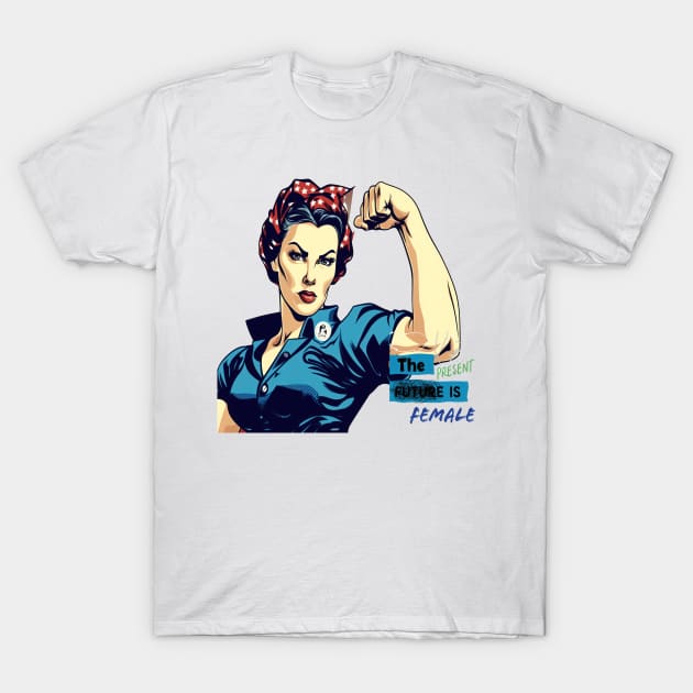 The Present Is Female T-Shirt by TooplesArt